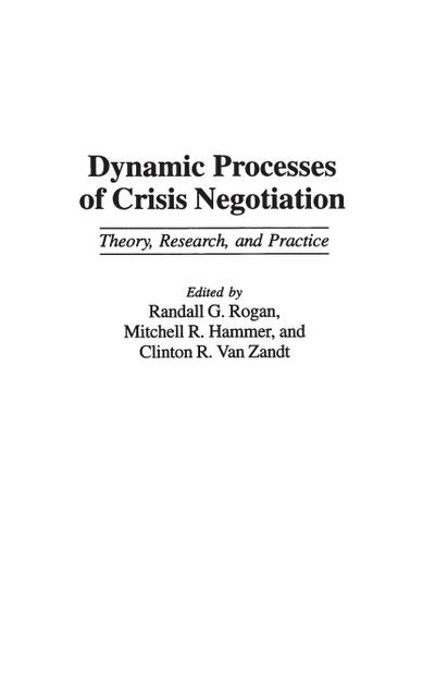 Dynamic Processes of Crisis Negotiation