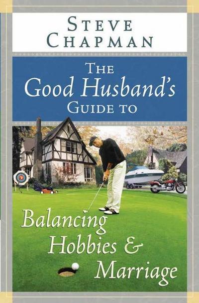 The Good Husband’s Guide to Balancing Hobbies and Marriage