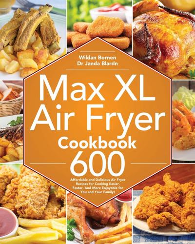 Bornen, W: Max XL Air Fryer Cookbook