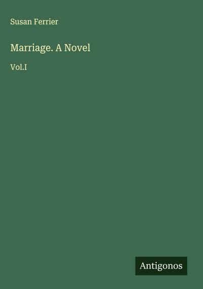 Marriage. A Novel