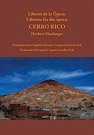 Mackinger, H: Libreto de la Ópera: Cerro Rico