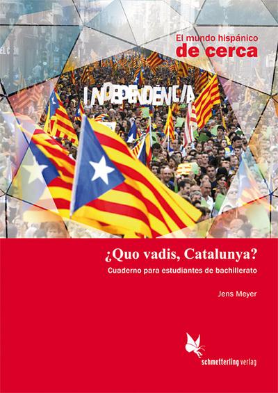 Quo vadis, Catalunya? (Schülerheft)