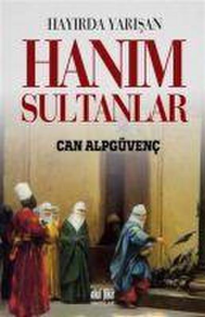 Hayirda Yarisan Hanim Sultanlar