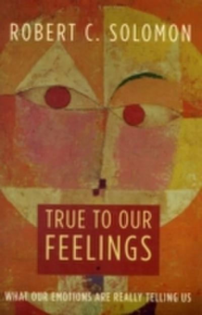 True to Our Feelings