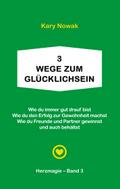 3 Wege zum Glücklichsein