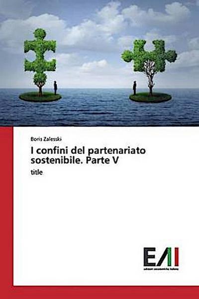 I confini del partenariato sostenibile. Parte V