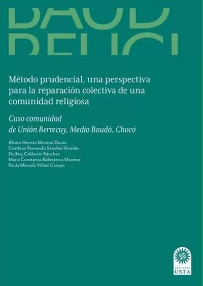 Método prudencial una perspectiva para la reparación colectiva de una comunidad religiosa.