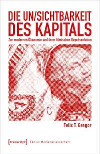 Die Un/Sichtbarkeit des Kapitals