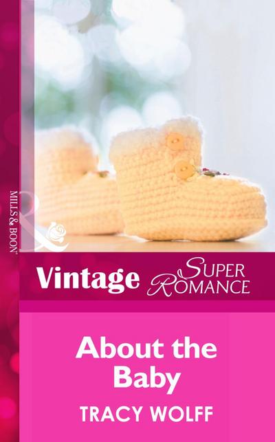 About the Baby (Mills & Boon Vintage Superromance)