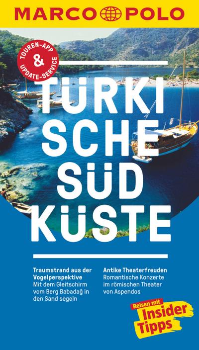 MARCO POLO Reiseführer Türkische Südküste: Reisen mit Insider-Tipps. Inklusive kostenloser Touren-App & Update-Service