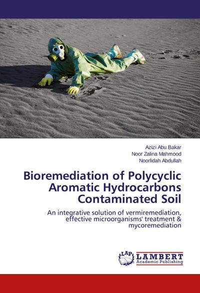 Bioremediation of Polycyclic Aromatic Hydrocarbons Contaminated Soil