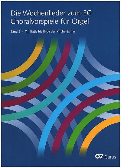 Die Wochenlieder zum EG 2. Choralvorspiele zum Wochenlied