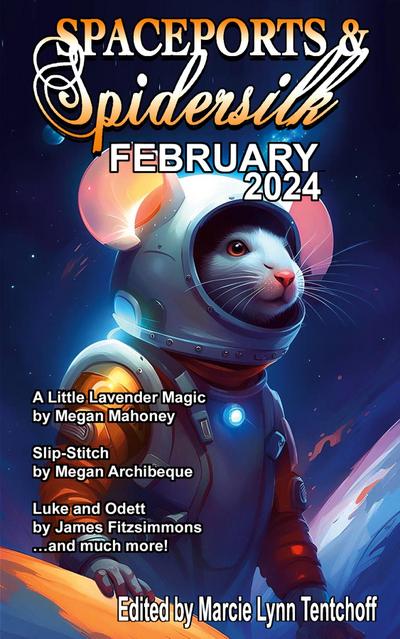 Spaceports & Spidersilk February 2024