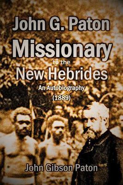 John G. Paton, Missionary to the New Hebrides