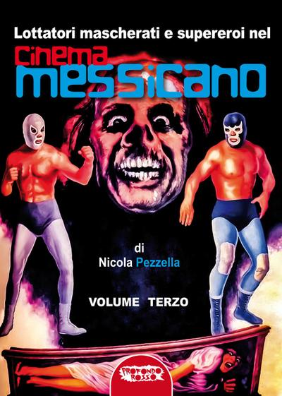 Lottatori mascherati e supereroi nel cinema messicano