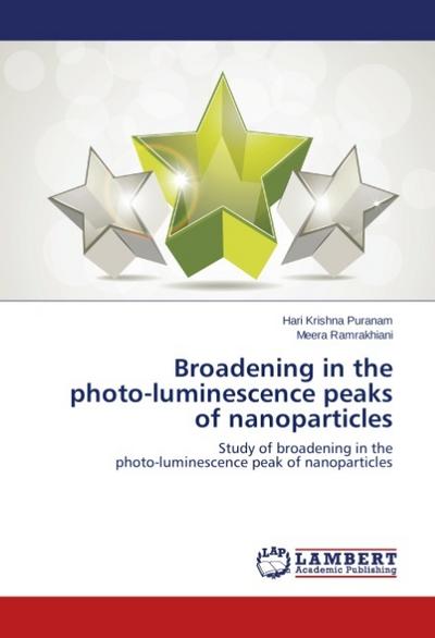 Broadening in the photo-luminescence peaks of nanoparticles