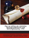 Der so nöthig als nützliche Buchdruckerkunst und S