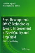 Seed Development: OMICS Technologies toward Improv