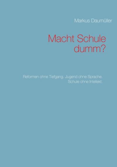 Macht Schule dumm?