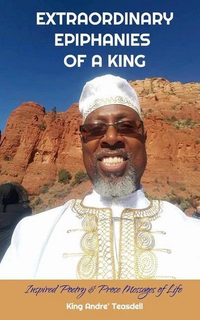 Extraordinary Epiphanies Of A King