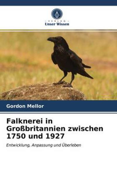 Falknerei in Großbritannien zwischen 1750 und 1927