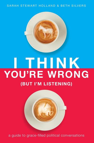 I Think You’re Wrong (But I’m Listening)