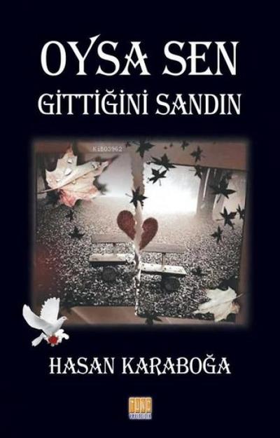 Oysa Sen Gittigini Sandin