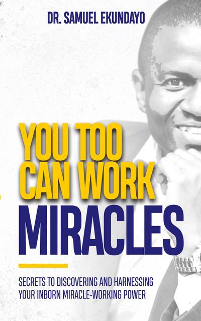 You Too Can Work Miracles