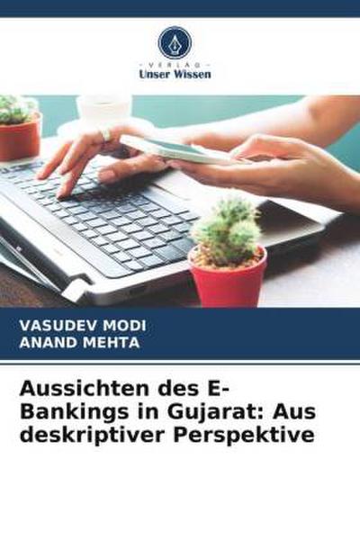 Aussichten des E-Bankings in Gujarat: Aus deskriptiver Perspektive