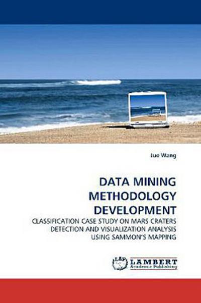 DATA MINING METHODOLOGY DEVELOPMENT