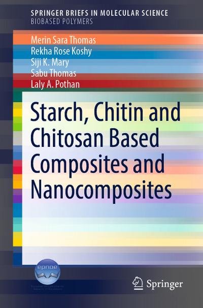 Starch, Chitin and Chitosan Based Composites and Nanocomposites