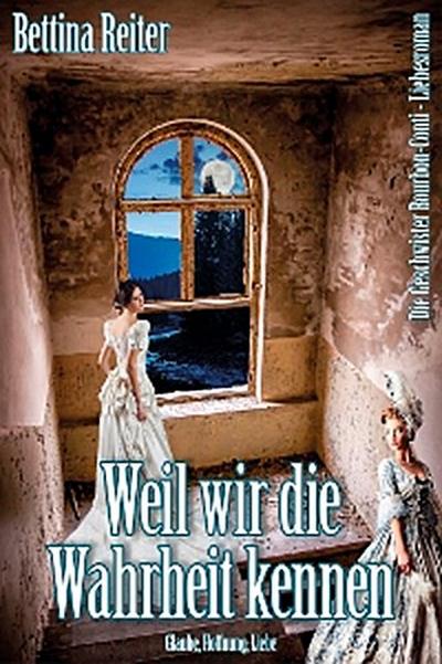 Weil wir die Wahrheit kennen
