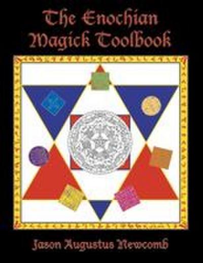 The Enochian Magick Toolbook