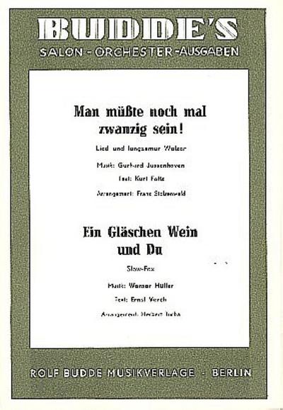Man müßte nochmal zwanzig sein  undEin Gläschen Wein und Du: