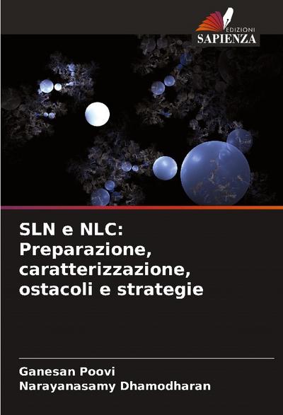 SLN e NLC: Preparazione, caratterizzazione, ostacoli e strategie