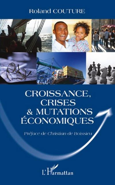 Croissance, crises et mutations economiques
