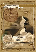 Aufbruch ins Aussergewöhnliche