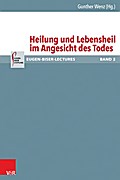 Heilung und Lebensheil im Angesicht des Todes