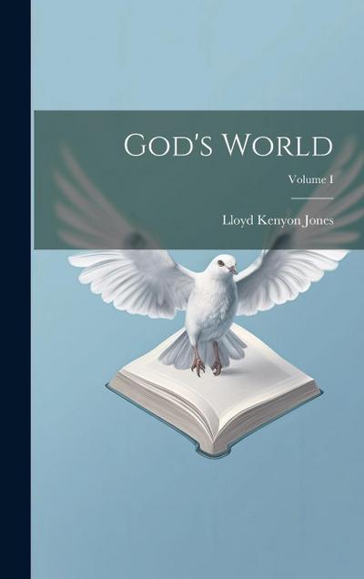God’s World; Volume I