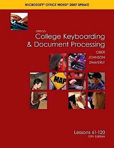 Gregg College Keyboading & Document Processing Microsoft Office Words 2007 Update: Lessons 61-120