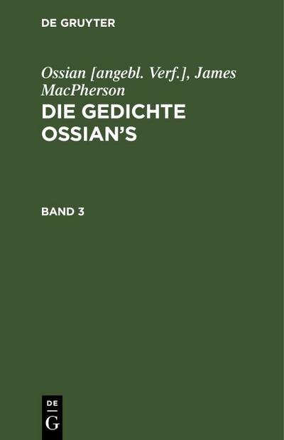 Ossian [angebl. Verf.]; James MacPherson: Die Gedichte Ossian’s. Band 3
