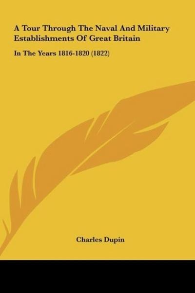 A Tour Through The Naval And Military Establishments Of Great Britain
