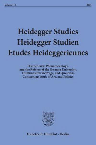 Heidegger Studies - Heidegger Studien - Etudes Heideggeriennes.