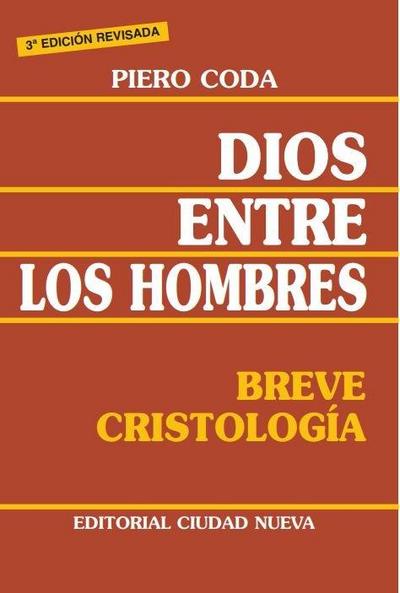 Dios entre los hombres : breve cristología