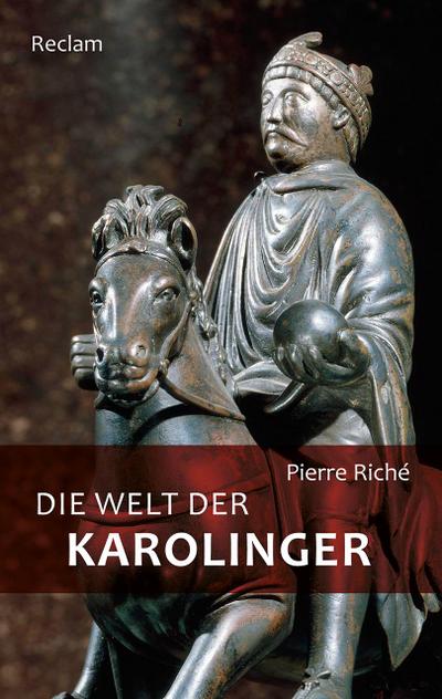 Die Welt der Karolinger (Reclam Taschenbuch)