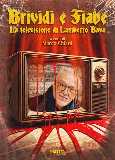 Brividi e fiabe. La televisione di Lamberto Bava