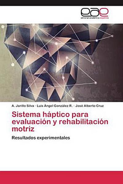 Sistema háptico para evaluación y rehabilitación motriz