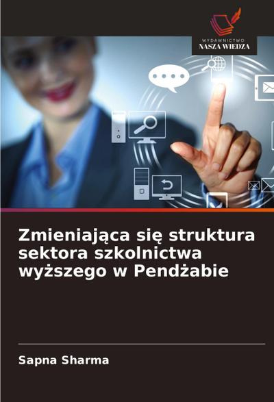 Zmieniaj¿ca si¿ struktura sektora szkolnictwa wy¿szego w Pend¿abie