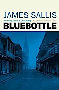 Sallis, J: Bluebottle (Lew Griffin Novel)
