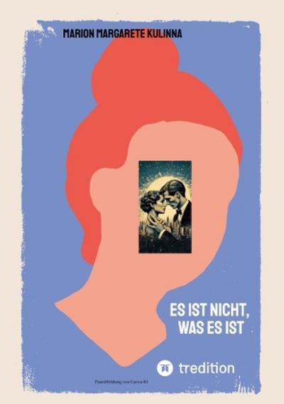 Es ist nicht, was es ist